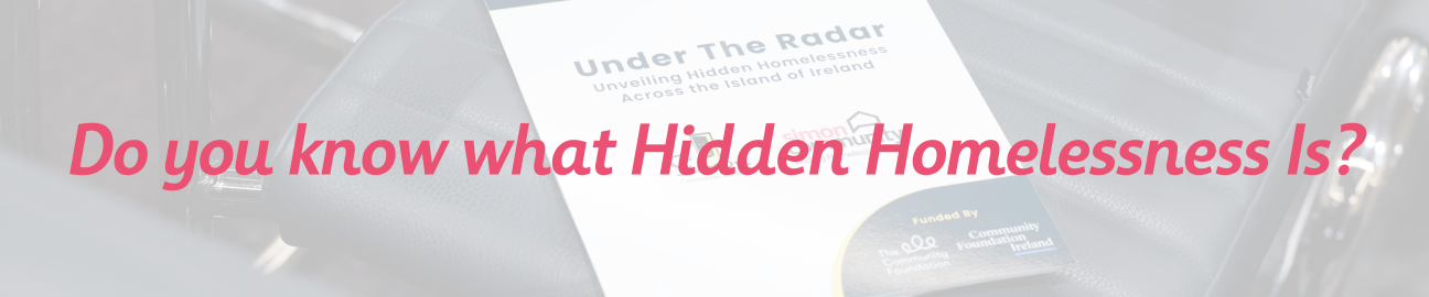 do you know what hidden homelessness is?